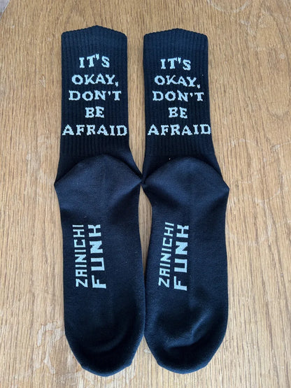 “IT'S OKAY, DON'T BE AFRAID” SOX